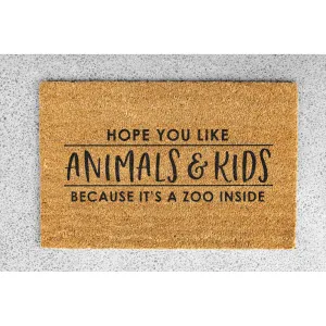 Coir Doormat - "Hope you like animals & kids"